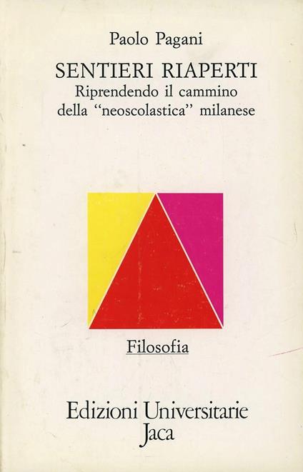 Sentieri riaperti. Riprendendo il cammino della neoscolastica milanese - Paolo Pagani - copertina