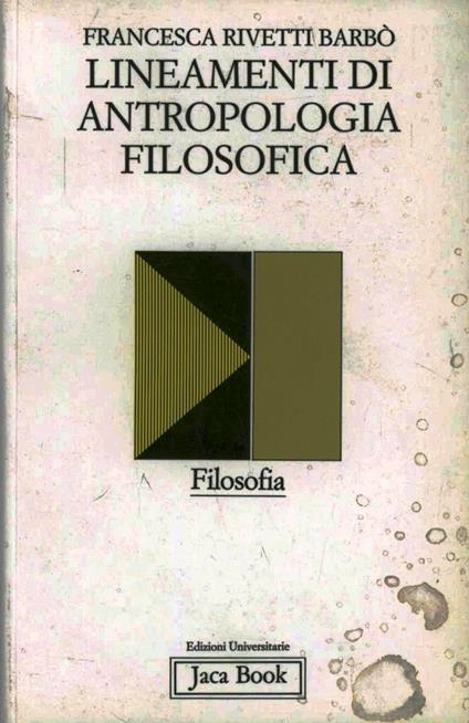 Lineamenti di antropologia filosofica - Francesca Rivetti Barbò - copertina