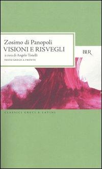 Visioni e risvegli: Sulla virtù-Commentario alla lettera Omega-Il primo libro del Computo finale-L'electrum e lo specchio. Testo greco a fronte - ...