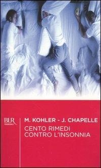 Cento rimedi contro l'insonnia - Mariane Kohler,Jean Chapelle - copertina