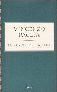 Le parole della fede - Vincenzo Paglia - copertina