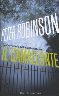 Il camaleonte. Un'avventura dell'ispettore Banks - Peter Robinson - copertina