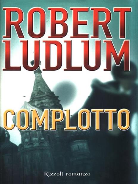 Complotto - Robert Ludlum - 3