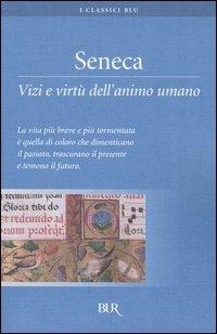 Vizi e virtù dell'animo umano - Lucio Anneo Seneca - copertina
