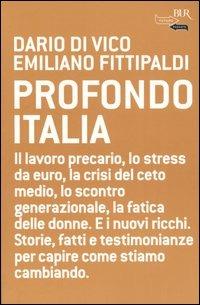 Profondo Italia - Dario Di Vico,Emiliano Fittipaldi - copertina