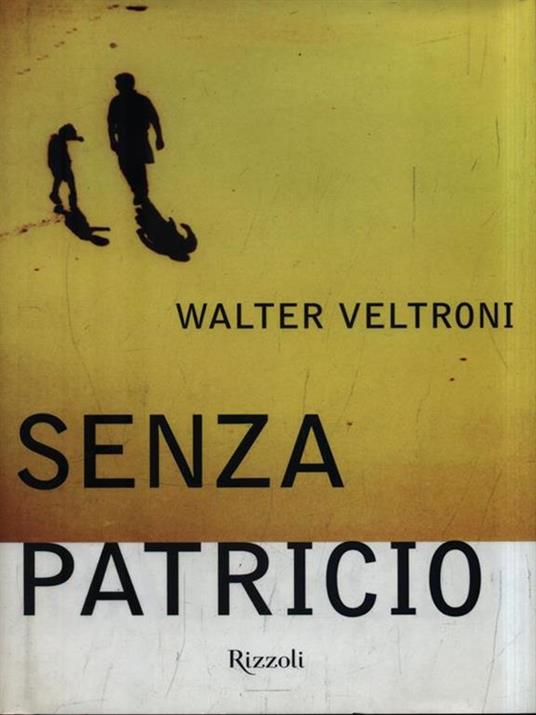 Senza Patricio - Walter Veltroni - 2