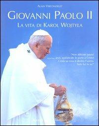 Giovanni Paolo II. La vita di Karol Wojtyla - Alain Vircondelet - copertina