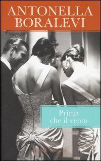 Prima che il vento - Antonella Boralevi - copertina