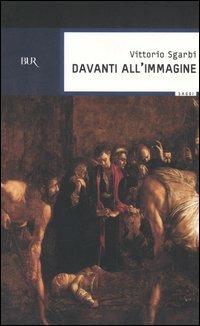 Davanti all'immagine - Vittorio Sgarbi - copertina