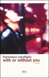 With or without you - Francesco Carofiglio - copertina
