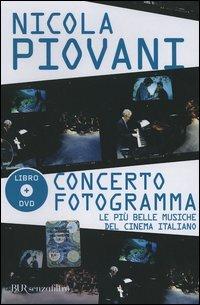 Concerto fotogramma. Le più belle musiche del cinema italiano. Con DVD - Nicola Piovani - copertina