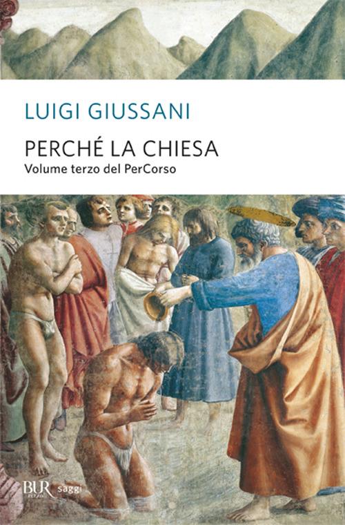 Perché la Chiesa. Volume terzo del PerCorso - Luigi Giussani - copertina