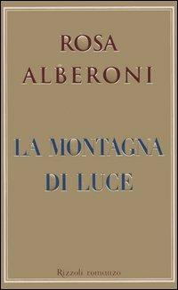 La montagna di luce - Rosa Alberoni - copertina