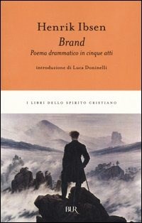 Brand. Poema drammatico in cinque atti - Henrik Ibsen - Libro
