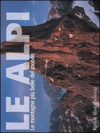 Le Alpi. Le montagne più belle del mondo - copertina
