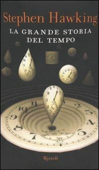 La grande storia del tempo - Stephen Hawking,Leonard Mlodinow - copertina