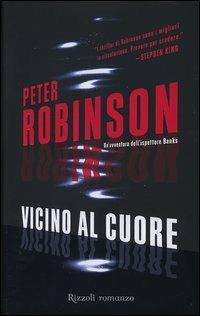 Vicino al cuore - Peter Robinson - copertina