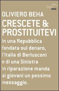 Crescete & prostituitevi - Oliviero Beha - copertina