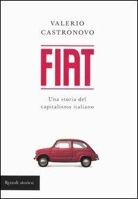 Fiat. Una storia del capitalismo italiano - Valerio Castronovo - copertina