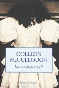 La casa degli angeli - Colleen McCullough - copertina