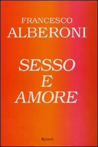 Sesso e amore - Francesco Alberoni - copertina