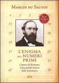 L'enigma dei numeri primi. L'ipotesi di Riemann, il più grande mistero della matematica - Marcus Du Sautoy - copertina