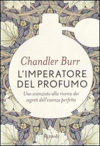 L'imperatore del profumo - Chandler Burr - copertina