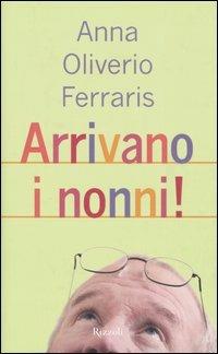Arrivano i nonni - Anna Oliverio Ferraris - copertina