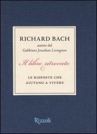 Il libro ritrovato. Le risposte che aiutano a vivere - Richard Bach - copertina