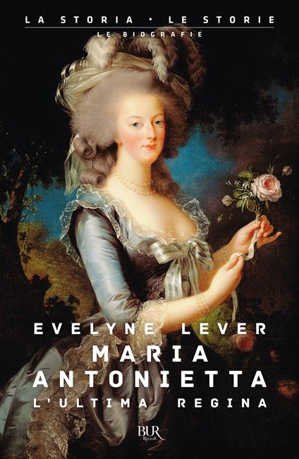 Maria Antonietta. L'ultima regina - Evelyne Lever - copertina