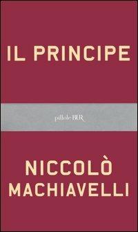 Il principe. Testo originale e versione in italiano contemporaneo - Niccolò Machiavelli - copertina