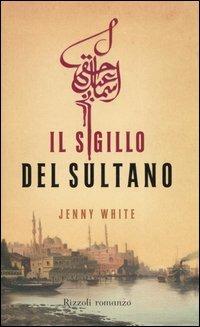 Il sigillo del sultano - Jenny White - copertina