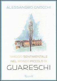 Viaggio sentimentale nel mondo piccolo di Guareschi - Alessandro Gnocchi - copertina