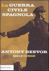 La guerra civile spagnola - Antony Beevor - copertina