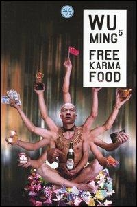  Free karma food - Wu Ming 5  - copertina