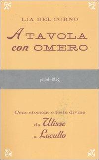 A tavola con Omero - Lia Del Corno - copertina