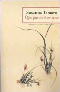 Ogni parola è un seme - Susanna Tamaro - copertina