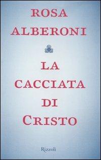 La cacciata di Cristo - Rosa Alberoni - copertina