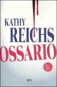 Ossario - Kathy Reichs - copertina