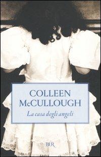 La casa degli angeli - Colleen McCullough - copertina