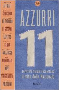 Azzurri. Undici scrittori italiani raccontano il mito della Nazionale - copertina