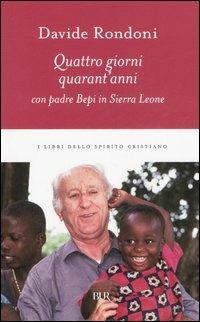 Quattro giorni, quarant'anni con padre Bepi in Sierra Leone - Davide Rondoni - copertina