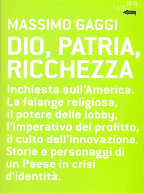Dio, patria e ricchezza - Massimo Gaggi - 5