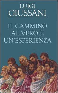 Il cammino al vero è un'esperienza - Luigi Giussani - 3