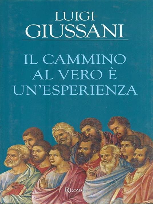 Il cammino al vero è un'esperienza - Luigi Giussani - 4