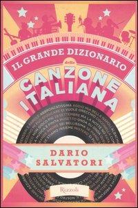 Il grande dizionario della canzone italiana - Dario Salvatori - copertina