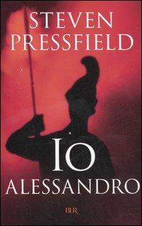 Io Alessandro - Steven Pressfield - copertina