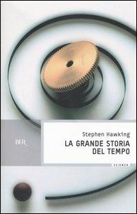 La grande storia del tempo - Stephen Hawking,Leonard Mlodinow - copertina