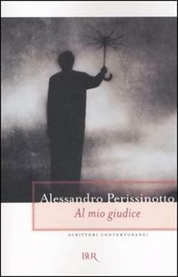 Al mio giudice - Alessandro Perissinotto - copertina