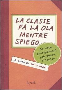 La classe fa la ola mentre spiego. Le note disciplinari più pazze d'Italia - copertina